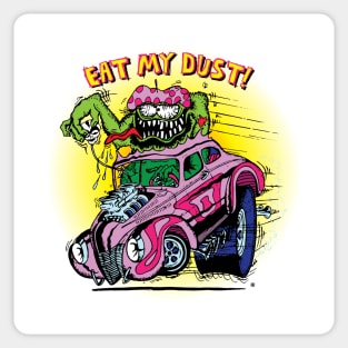 Eat My Dust Sticker